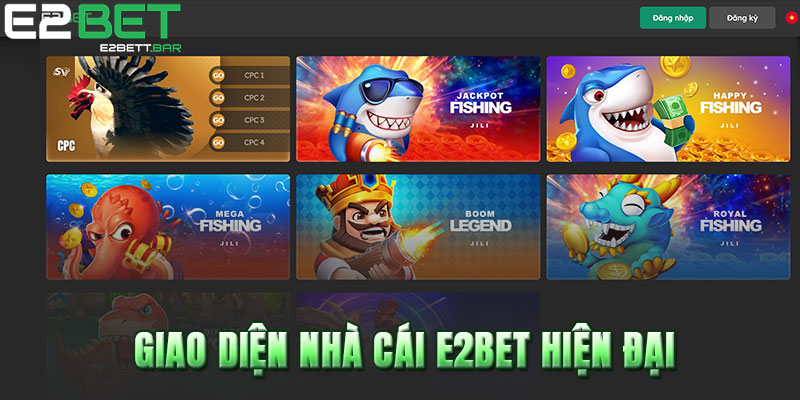 Giao diện nhà cái E2bet hiện đại